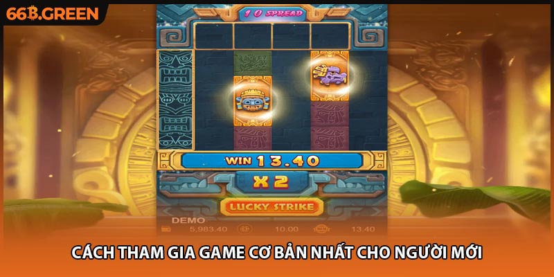 Cách tham gia game cơ bản nhất cho người mới